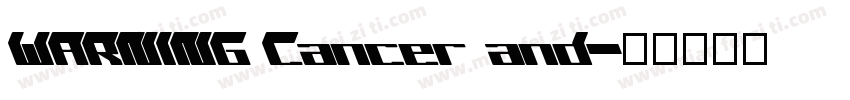 WARNING Cancer and字体转换